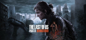 The Last of Us™ Part II Remastered get the latest version apk review